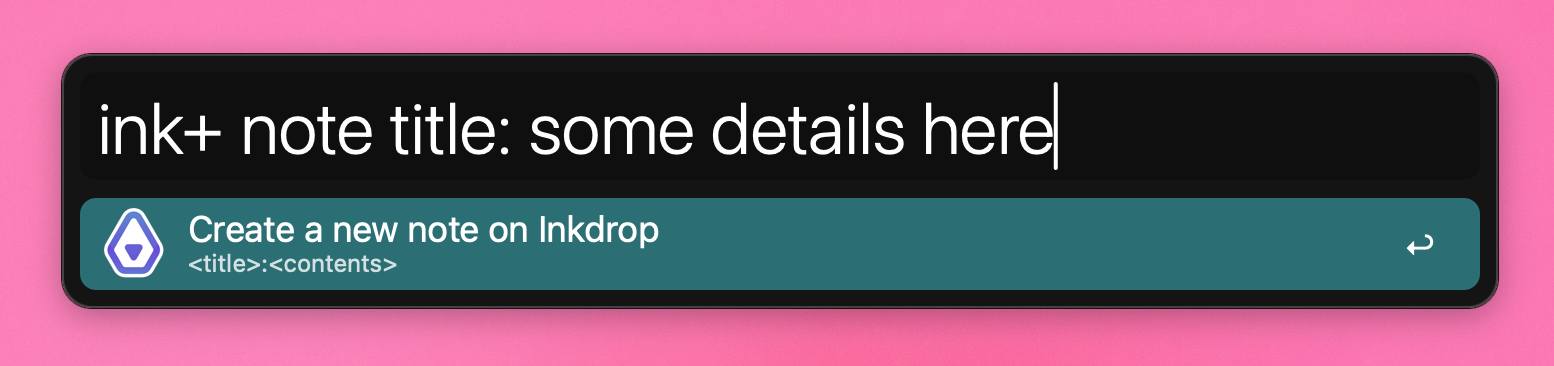 Alfred bar showing ink+ command creating a new Inkdrop note